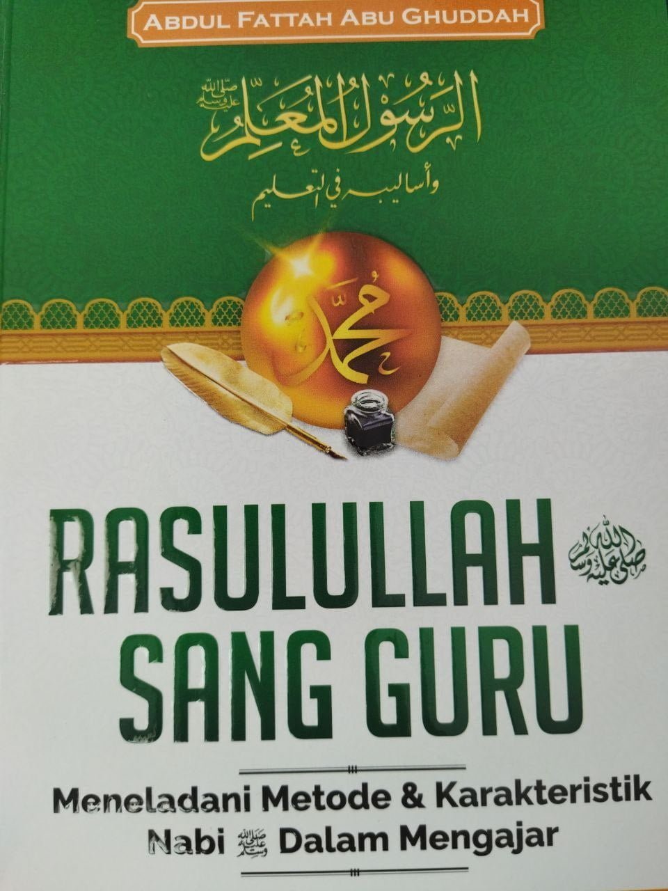 DORONGAN RASULALLAH SAW UNTUK MENGHAPUSKAN KEBODOHAN DAN PERINGATAN DARI LEMAH SEMANGAT DALAM MENGAJAR DAN BELAJAR-18/06/23